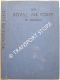 Book cover of The Royal Air Force in Pictures  by STEWART, Major Oliver 